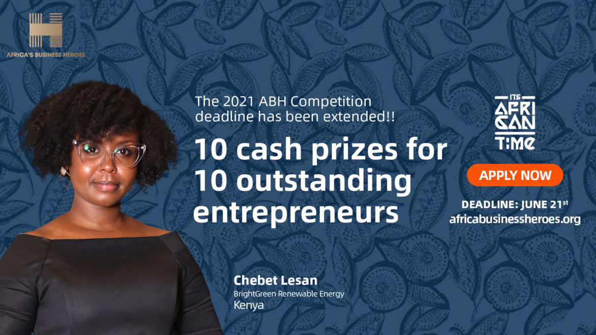 Africa’s Business Heroes (ABH) extends the applications deadline to June 21