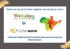 Websites-and-flutterwave Indian tech giant partners with Flutterwave to provide free websites for African businesses